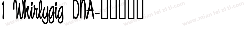 1 Whirlygig DNA字体转换